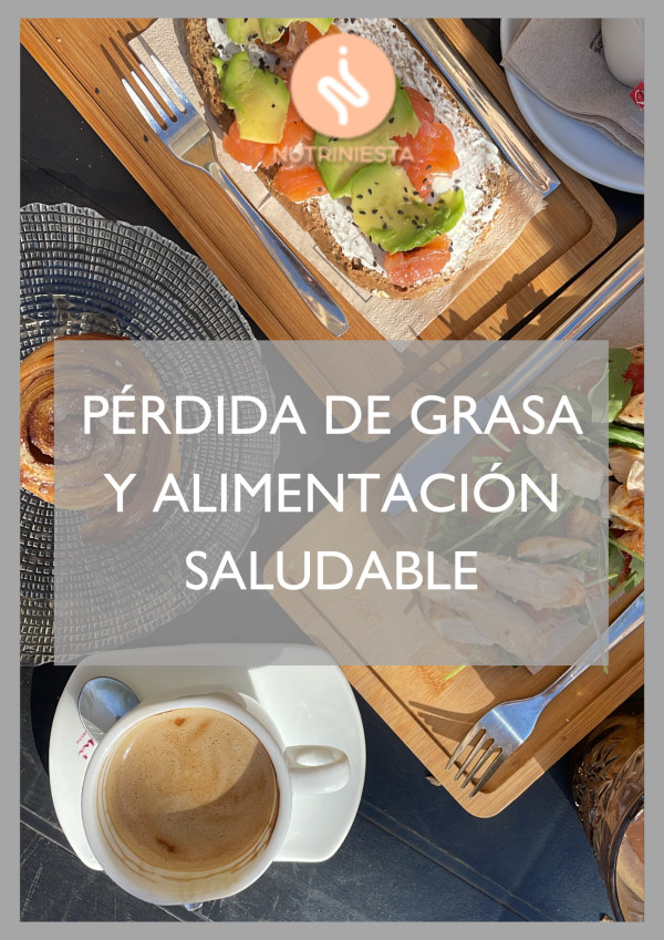 PÉRDIDA DE GRASA Y ALIMENTACIÓN SALUDABLE